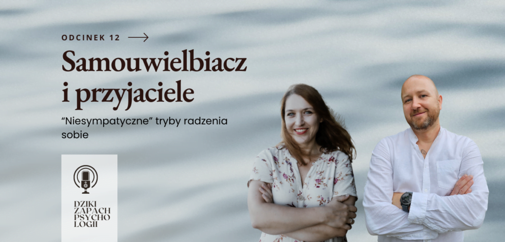 dziki zapach psychologii podcast 12