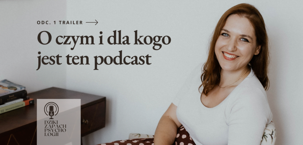 Monika Romanowska podcast odcinek 1 O czym i dla kogo jest ten podcast