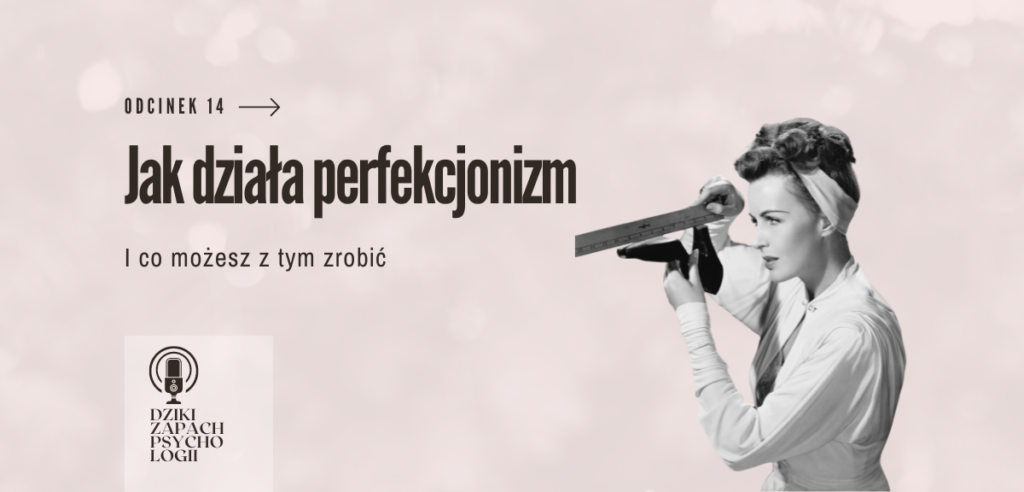 podcast perfekcjonizm